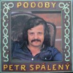 PETR SPÁLENÝ ‎– Podoby (LP)