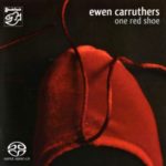 EWEN CARRUTHERS ‎– One Red Shoe (SACD)