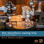 THE BASSFACE SWING TRIO feat. Bruno Müller ‎– Bossa, Ballads and Blues